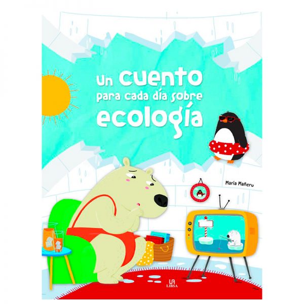 LIBRO UN CUENTO PARA CADA DIA SOBRE ECOLOGÍA