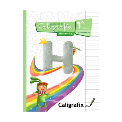 CUADERNO DE CALIGRAFIA 1° Básico 1er Sem. Horizontal, CALIGRAFIX