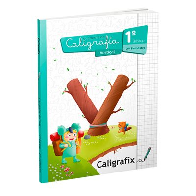 CUADERNO DE CALIGRAFIA 1° Básico 2do Sem. Vertical, CALIGRAFIX